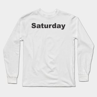 Saturday Long Sleeve T-Shirt